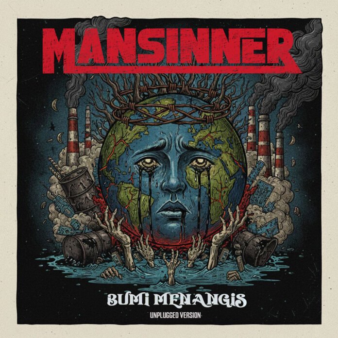 Man Sinner Rilis Single “Bumi Menangis (Unplugged)”, Respons Spontan Bencana Banjir Sumatra dan Aceh