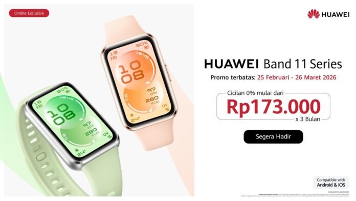 HUAWEI Band 11 Series Resmi Tersedia di Indonesia, Hadirkan Pengalaman Layaknya Smartwatch dalam Desain Ultra-Ringan