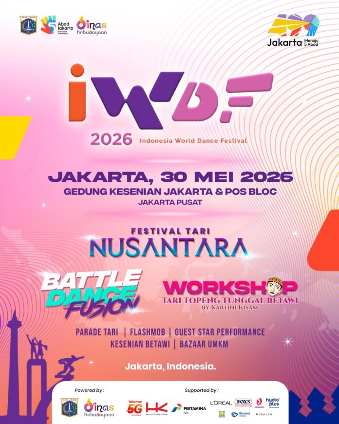 INDONESIA WORLD DANCE FESTIVAL (IWDF) 2026:  “RIBUAN PENARI HIDUPKAN JAKARTA: SIMFONI GERAK NUSANTARA DALAM PERAYAAN AKBAR HARI TARI SEDUNIA”