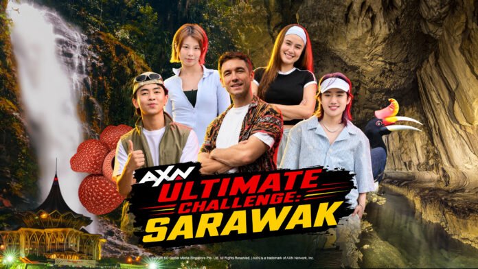 KC GLOBAL MEDIA HADIRKAN SERIAL PERJALANAN BARU“AXN ULTIMATE CHALLENGE: SARAWAK”